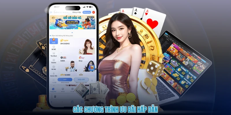 Các chương trình ưu đãi hấp dẫn
