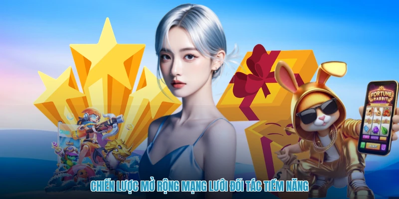 Chiến lược mở rộng mạng lưới đối tác tiềm năng