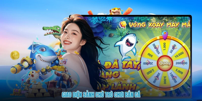 Giao diện sảnh chờ trò chơi bắn cá