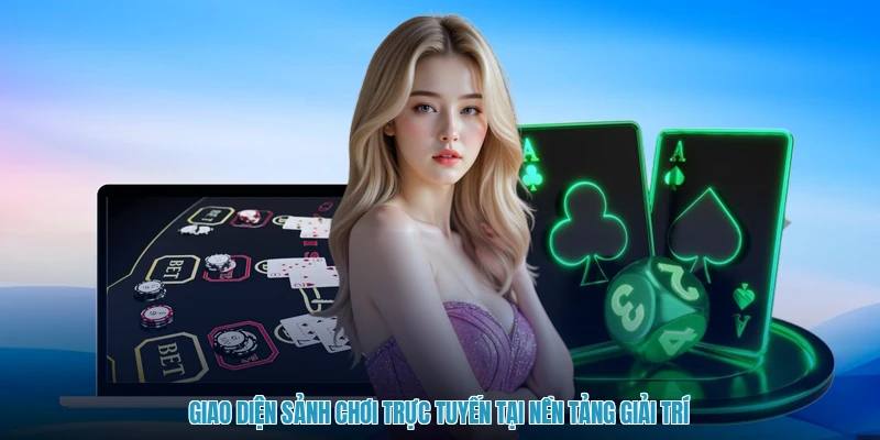 Giao diện sảnh chơi trực tuyến tại nền tảng giải trí